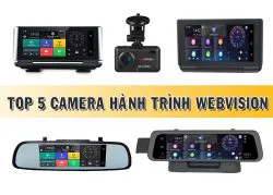 Chọn lọc Top 5 Camera hành trình Webvision tốt nhất