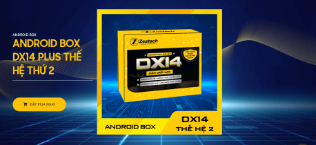 android box zestech dx14 plus thế hệ 2
