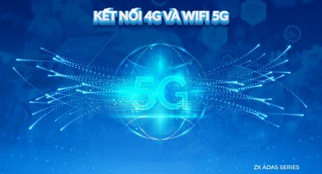 zestech zx adas tiêu chuẩn kết nối 4g và phát wifi